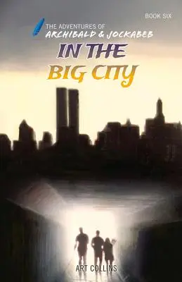 W wielkim mieście (Przygody Archibalda i Jockabeba) - In the Big City (The Adventures of Archibald and Jockabeb)