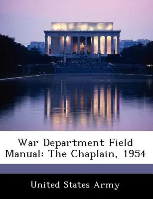 Podręcznik polowy Departamentu Wojny: Kapelan, 1954 - War Department Field Manual: The Chaplain, 1954