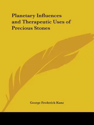 Planetarne wpływy i terapeutyczne zastosowania kamieni szlachetnych - Planetary Influences and Therapeutic Uses of Precious Stones