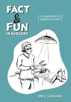 Fakty i zabawa w chirurgii: A Companion To Surgical Study - Fact & Fun In Surgery: A Companion To Surgical Study