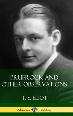 Prufrock i inne spostrzeżenia (okładka twarda) - Prufrock and Other Observations (Hardcover)