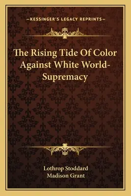 Rosnąca fala kolorów przeciwko supremacji białego świata - The Rising Tide Of Color Against White World-Supremacy