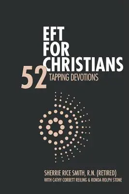EFT dla chrześcijan: 52 Tapping Devotions - EFT For Christians: 52 Tapping Devotions