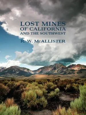 Zaginione kopalnie Kalifornii i południowego zachodu - Lost Mines of California and the Southwest