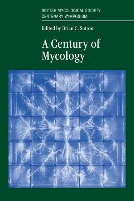 Stulecie mikologii - A Century of Mycology