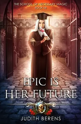 Epic Is Her Future: Miejska przygoda akcji fantasy - Epic Is Her Future: An Urban Fantasy Action Adventure