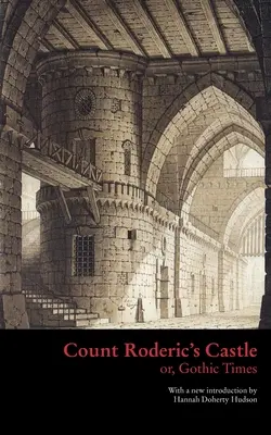 Zamek hrabiego Roderyka, czyli czasy gotyku - Count Roderic's Castle, or, Gothic Times