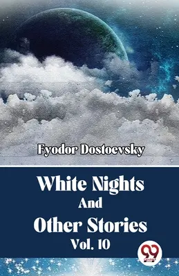 Białe noce i inne opowiadania, tom 10 - White Nights And Other Stories Vol. 10