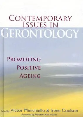 Współczesne zagadnienia w gerontologii: Promowanie pozytywnego starzenia się - Contemporary Issues in Gerontology: Promoting Positive Ageing