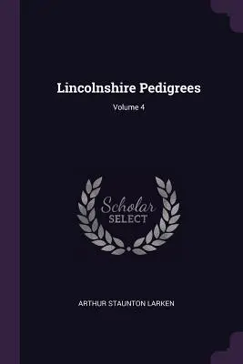 Rodowody Lincolnshire; tom 4 - Lincolnshire Pedigrees; Volume 4
