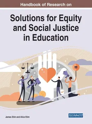 Podręcznik badań nad rozwiązaniami na rzecz równości i sprawiedliwości społecznej w edukacji - Handbook of Research on Solutions for Equity and Social Justice in Education