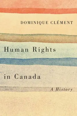 Prawa człowieka w Kanadzie: Historia - Human Rights in Canada: A History