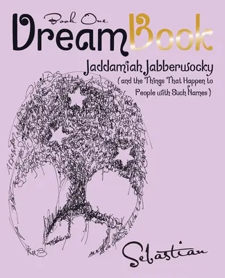 Dreambook: Jaddamiah Jabberwocky (I rzeczy, które przytrafiają się ludziom o takich imionach) - Dreambook: Jaddamiah Jabberwocky (And the Things That Happen to People with Such Names)