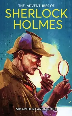 Przygody Sherlocka Holmesa: zbiór dwunastu opowiadań - The Adventures of Sherlock Holmes: A Collection of Twelve Short Stories