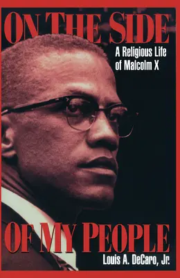 Po stronie mojego ludu: Religijne życie Malcolma X - On the Side of My People: A Religious Life of Malcolm X
