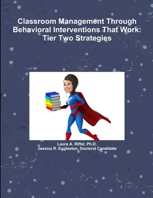 Zarządzanie klasą poprzez skuteczne interwencje behawioralne: Strategie poziomu drugiego - Classroom Management Through Behavioral Interventions That Work: Tier Two Strategies