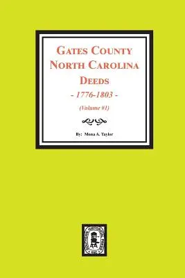 Czyny hrabstwa Gates w Karolinie Północnej, 1776-1803. (Tom #1) - Gates County North Carolina Deeds, 1776-1803. (Volume #1)