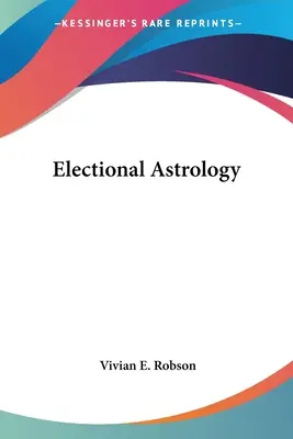 Astrologia elekcyjna - Electional Astrology