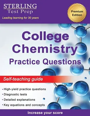 Sterling Test Prep College Chemistry Practice Questions: Pytania praktyczne z chemii ogólnej ze szczegółowymi wyjaśnieniami - Sterling Test Prep College Chemistry Practice Questions: General Chemistry Practice Questions with Detailed Explanations