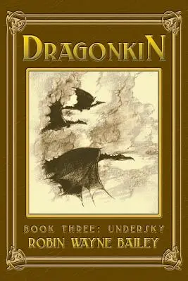 Dragonkin Księga trzecia, Undersky - Dragonkin Book Three, Undersky