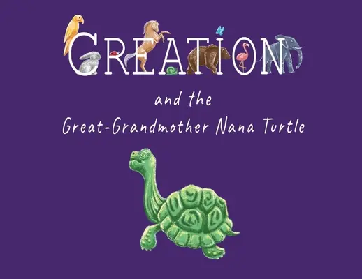 Stworzenie i prababcia żółwica Nana - Creation and the Great-Grandmother Nana Turtle