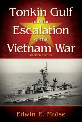 Zatoka Tonkińska i eskalacja wojny w Wietnamie, - Tonkin Gulf and the Escalation of the Vietnam War,