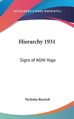 Hierarchia 1931: Znaki Jogi AGNI - Hierarchy 1931: Signs of AGNI Yoga