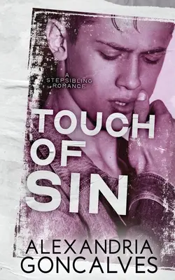 Dotyk grzechu: Romans o przyrodnim rodzeństwie - Touch of Sin: A Stepsibling Romance