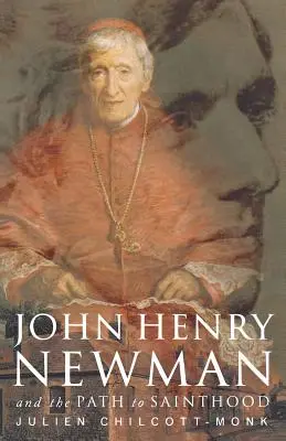 John Henry Newman: Droga do świętości - John Henry Newman: And the Path to Sainthood