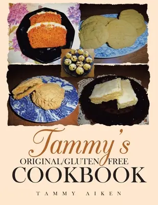 Oryginalna/bezglutenowa książka kucharska Tammy - Tammy's Original/Gluten Free Cookbook