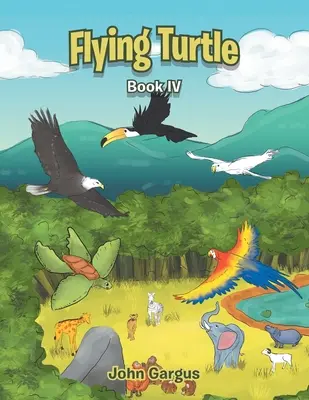 Latający żółw: Książka Iv - Flying Turtle: Book Iv