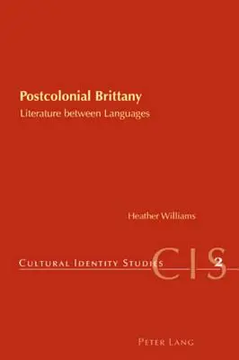 Postkolonialna Bretania: Literatura między językami - Postcolonial Brittany: Literature Between Languages