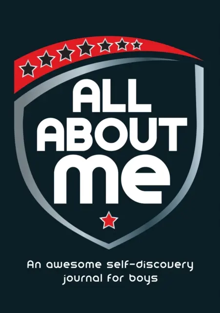 Wszystko o mnie - niesamowity dziennik samopoznania dla chłopców - All About Me - An Awesome Self-Discovery Journal for Boys