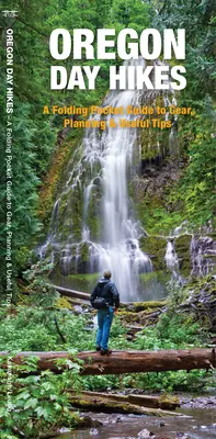 Oregon Day Hikes: Składany przewodnik po łatwych i dostępnych szlakach - Oregon Day Hikes: A Folding Guide to Easy & Accessible Trails