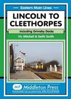 Z Lincoln do Cleethorpes - w tym do Grimsby Docks - Lincoln to Cleethorpes - Including Grimsby Docks