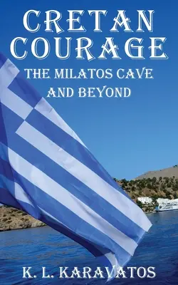 Kreteńska odwaga: Jaskinia Milatos i nie tylko - Cretan Courage: The Milatos Cave and Beyond