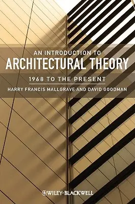 Wprowadzenie do teorii architektury: od 1968 roku do współczesności - An Introduction to Architectural Theory: 1968 to the Present