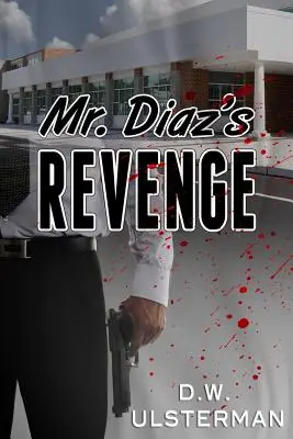 Zemsta pana Diaza - Mr. Diaz's Revenge