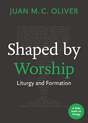 Shaped by Worship: Liturgia i formacja - Shaped by Worship: Liturgy and Formation