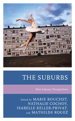 Przedmieścia: Nowe perspektywy literackie - The Suburbs: New Literary Perspectives