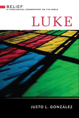 Łukasz: Komentarz teologiczny do Biblii - Luke: A Theological Commentary on the Bible