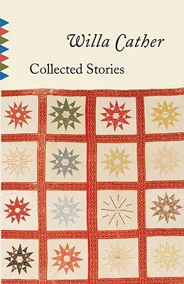 Opowiadania zebrane Willa Cather - Collected Stories of Willa Cather