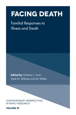 W obliczu śmierci: Rodzinne reakcje na chorobę i śmierć - Facing Death: Familial Responses to Illness and Death