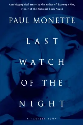 Ostatnia straż nocy: Eseje zbyt osobiste i nie tylko - Last Watch of the Night: Essays Too Personal and Otherwise