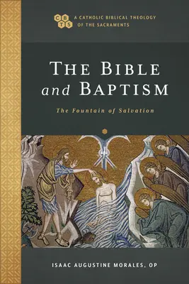 Biblia i chrzest: Źródło zbawienia - The Bible and Baptism: The Fountain of Salvation