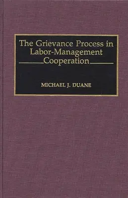 Proces składania skarg w ramach współpracy między pracownikami a zarządem - The Grievance Process in Labor-Management Cooperation