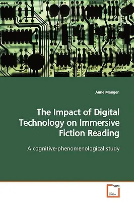 Wpływ technologii cyfrowej na wciągające czytanie fikcji - The Impact of Digital Technology on Immersive Fiction Reading