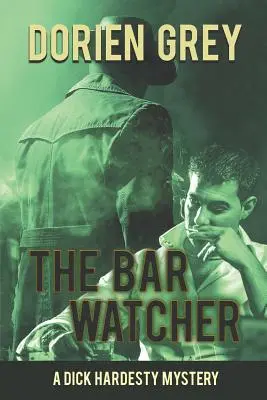 Obserwator baru (tajemnica Dicka Hardesty'ego, #3) - The Bar Watcher (A Dick Hardesty Mystery, #3)
