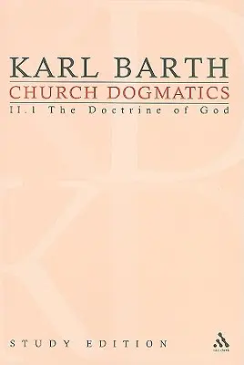 Church Dogmatics Study Edition 9: Nauka o Bogu II.1 § 31 - Church Dogmatics Study Edition 9: The Doctrine of God II.1 § 31