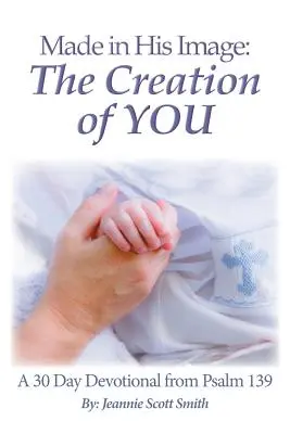 Stworzony na Jego obraz: Stworzenie ciebie - Made in His Image: The Creation of YOU